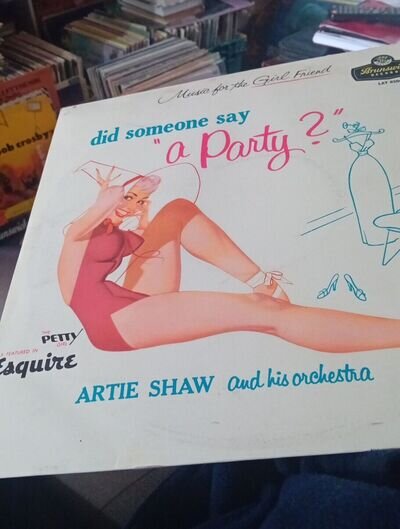 ARTIE SHAW AND HIS ORCHESTRA - DID SOMEONE SAY A PARTY? - UNKNOWN UK RELEASE