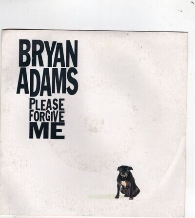 BRYAN ADAMS.....PLEASE FORGIVE ME.....A&M....UK...45