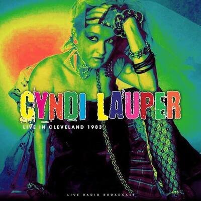 Cyndi Lauper : Live in Cleveland 1983: Live Radio Broadcast VINYL 12" Album