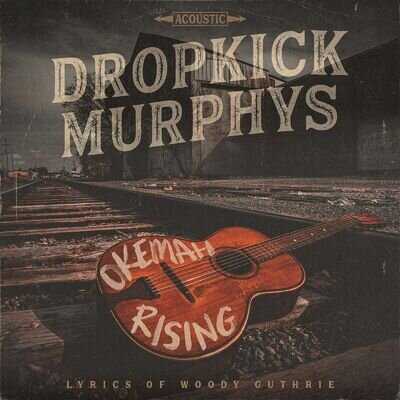 Dropkick Murphys Okemah Rising [Vinyl]