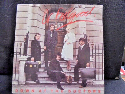 DR.FEELGOOD " DOWN AT THE DOCTORS " 7" EX+ COND.IN Or.PIC SL.