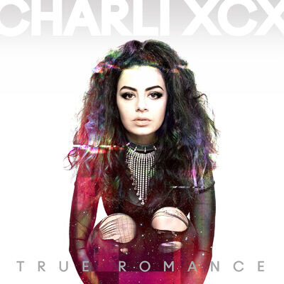 Charli XCX - True Romance (Atlantic) Vinyl 12" Album