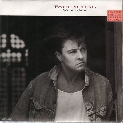 Paul Young Wonderland 7" vinyl UK Cbs 1986 Limited edition 7" poster sleeve b/w