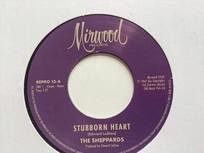 STUBBORN HEART - THE SHEPPARDS (KENT/MIRWOOD)