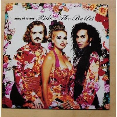 ARMY OF LOVERS RIDE THE BULLET 7" 1992 WITH LOVE ME LIKE A LOADED GUN UK