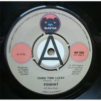 FOGHAT THIRD TIME LUCKY 7" 1979 A LABEL UK