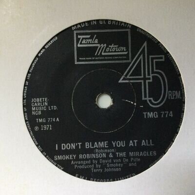 SMOKEY ROBINSON & MIRACLES - I DON'T BLAME YOU AT ALL - UK TAMLA MOTOWN TMG 774