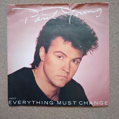 PAUL YOUNG - EVERYTHING MUST CHANGE - 7" Vinyl Single Record