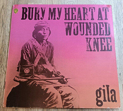 Gila LP Bury My Heart At Wounded Knee German Warner Bros 1st Press &INSERT KRAUT