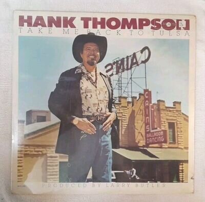 HANK THOMPSON - TAKE ME BACK TO TULSA (LP 1980) Mint, Unopened Record