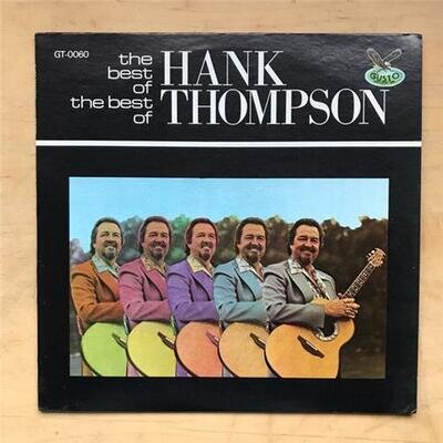 HANK THOMPSON BEST OF THE BEST OF LP 1980 - NICE COPY USA